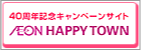 40NLOLy[TCg AEON HAPPY TOWN